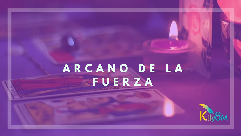 Arcano de la fuerza Tarot KilyOM 1