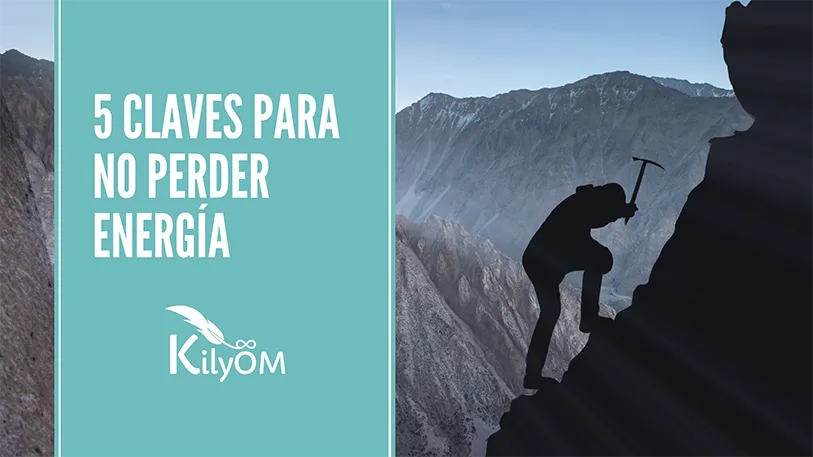 5 claves para no perder energia Kilyom