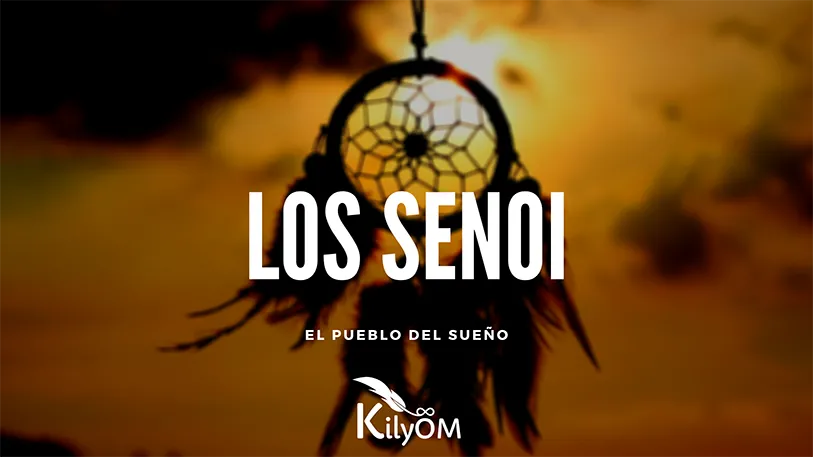 Los senoi KilyOM