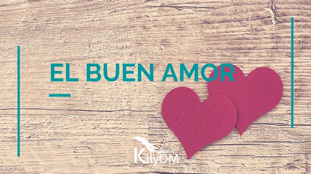 El buen amor KilyOM