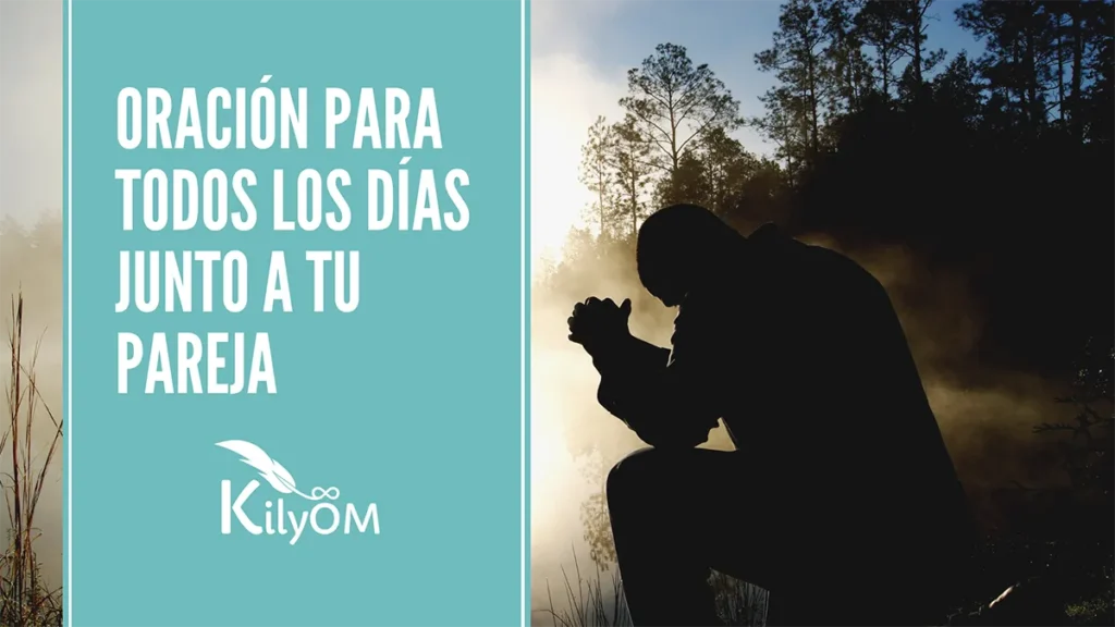 Oracion junto a tu pareja KilyOM